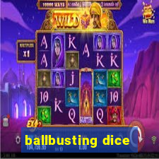 ballbusting dice